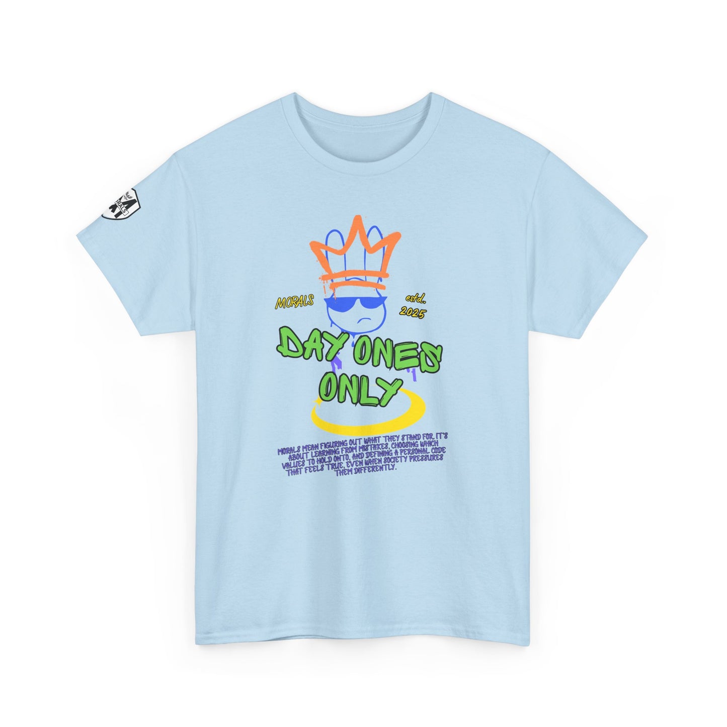 MORALS Day Ones Only T-SHIRT