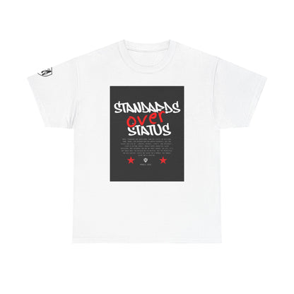 Standards Over Status T-Shirt