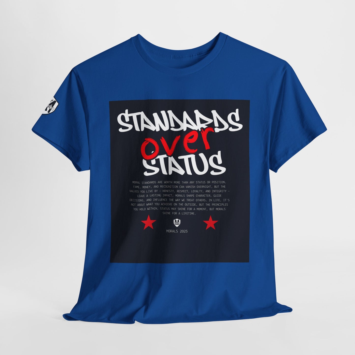 Standards Over Status T-Shirt