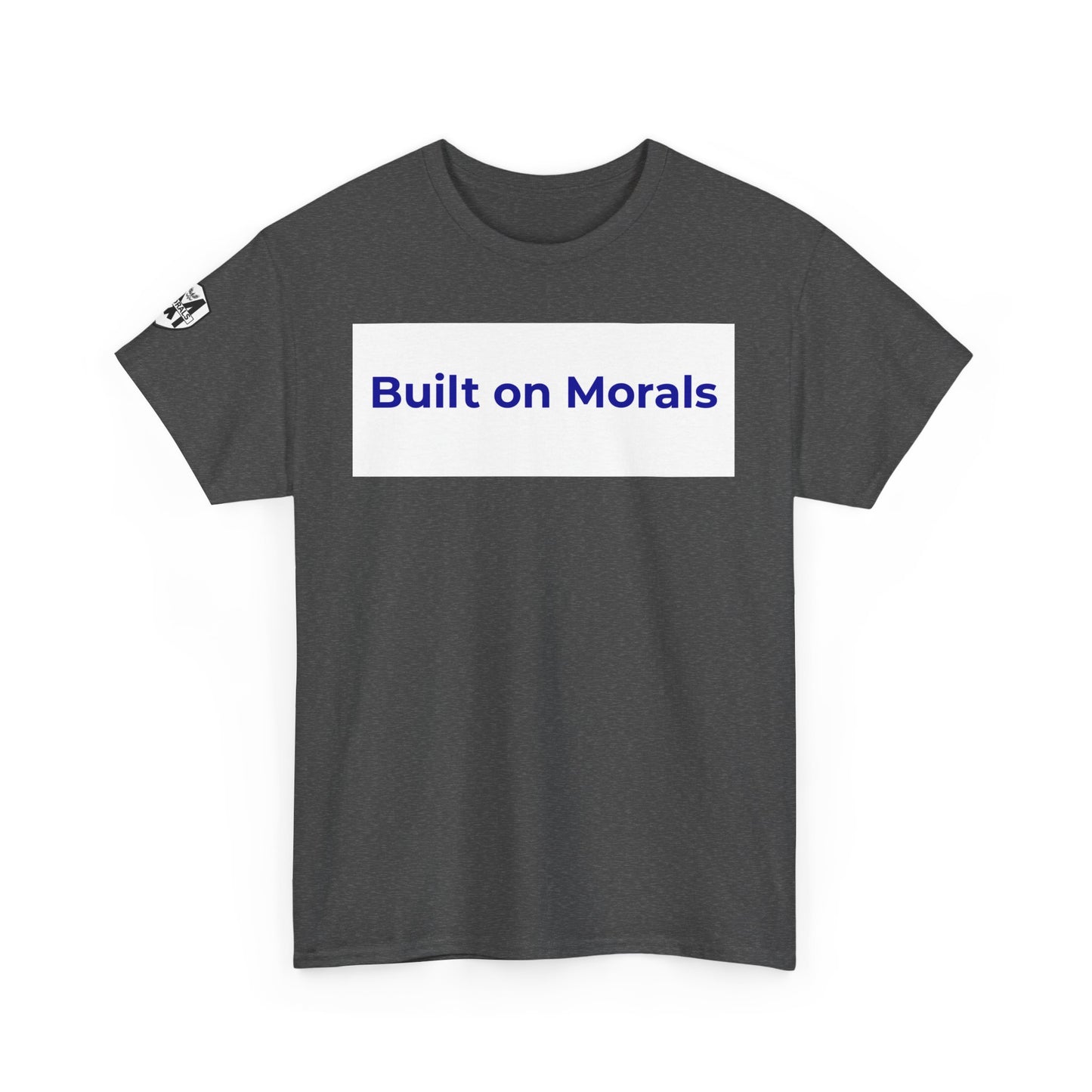 Morally Built  T-Shirt