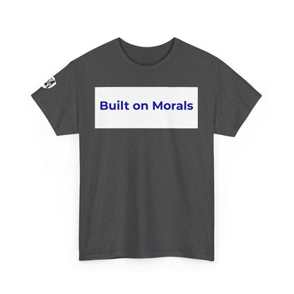 Morally Built  T-Shirt