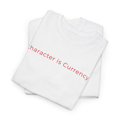 MORALS Character is Currency T-Shirt