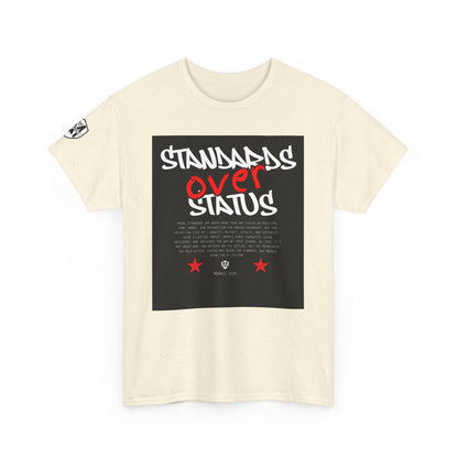 Standards Over Status T-Shirt