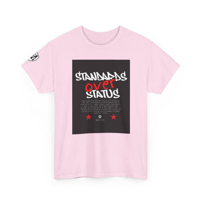Standards Over Status T-Shirt