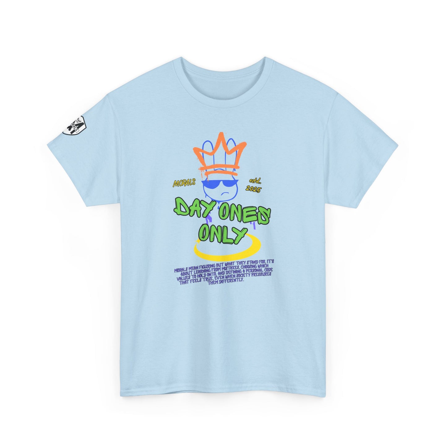 MORALS Day Ones Only T-SHIRT