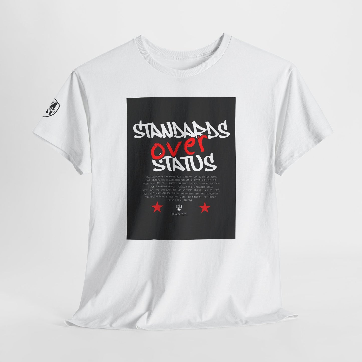Standards Over Status T-Shirt