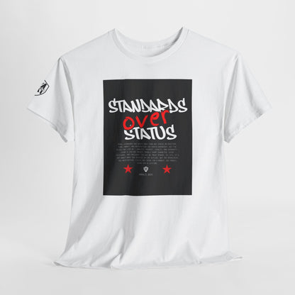 Standards Over Status T-Shirt