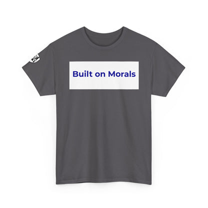 Morally Built  T-Shirt