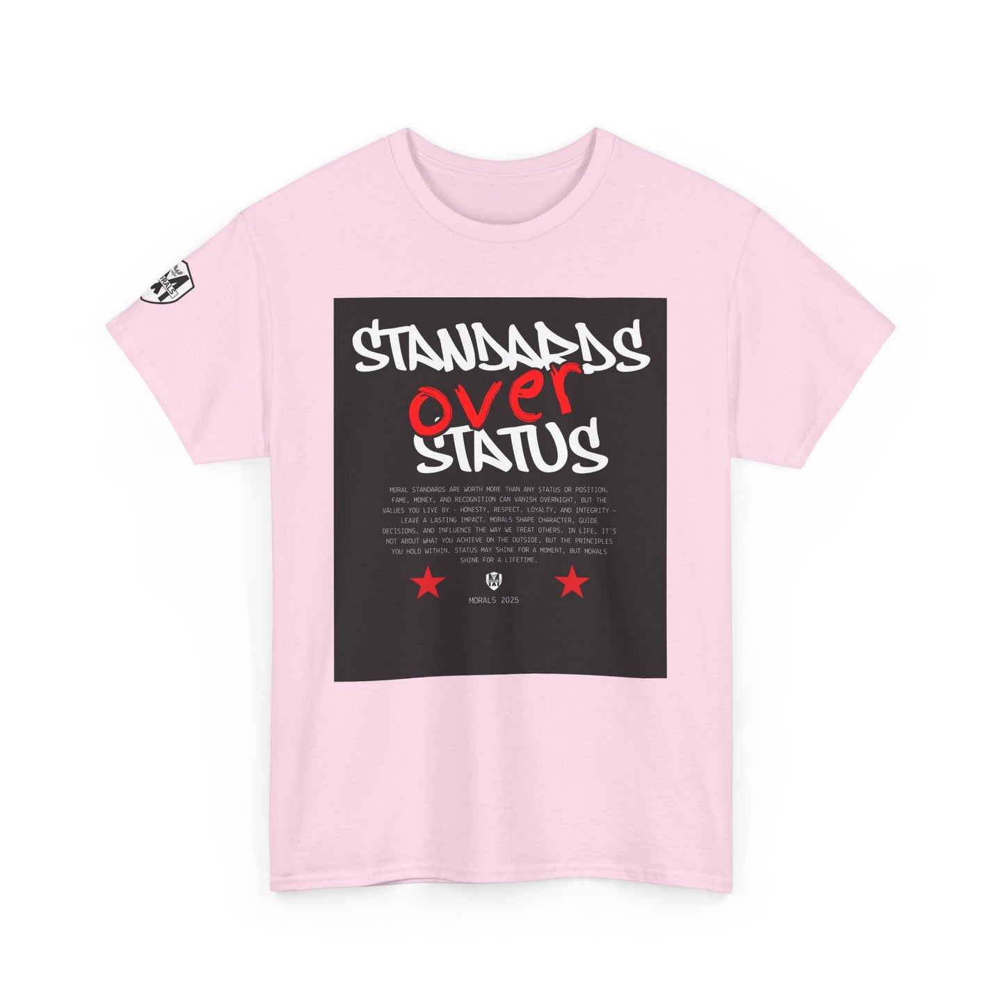 Standards Over Status T-Shirt