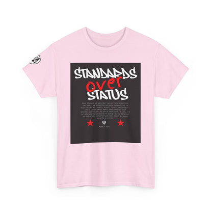 Standards Over Status T-Shirt