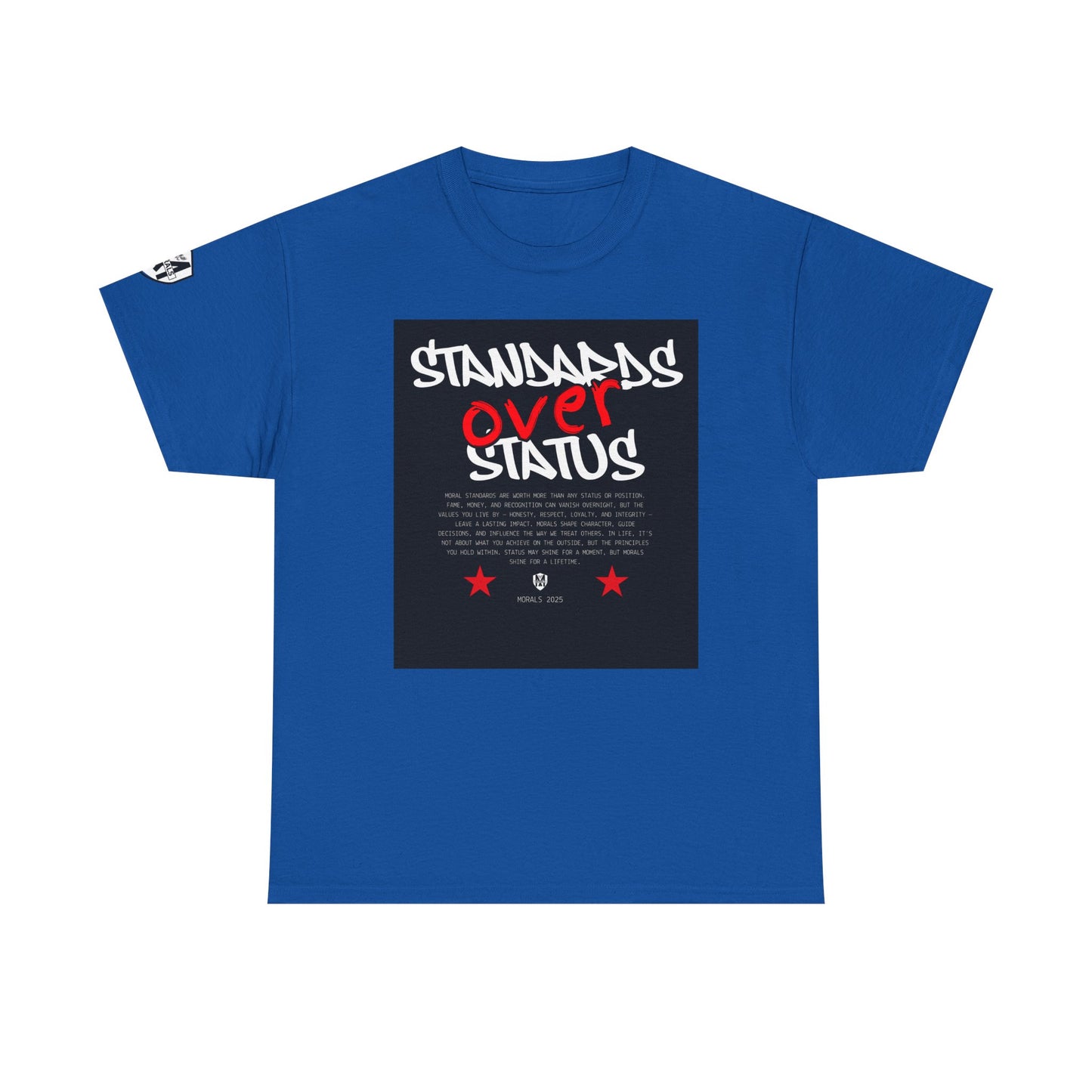 Standards Over Status T-Shirt