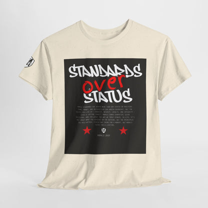 Standards Over Status T-Shirt