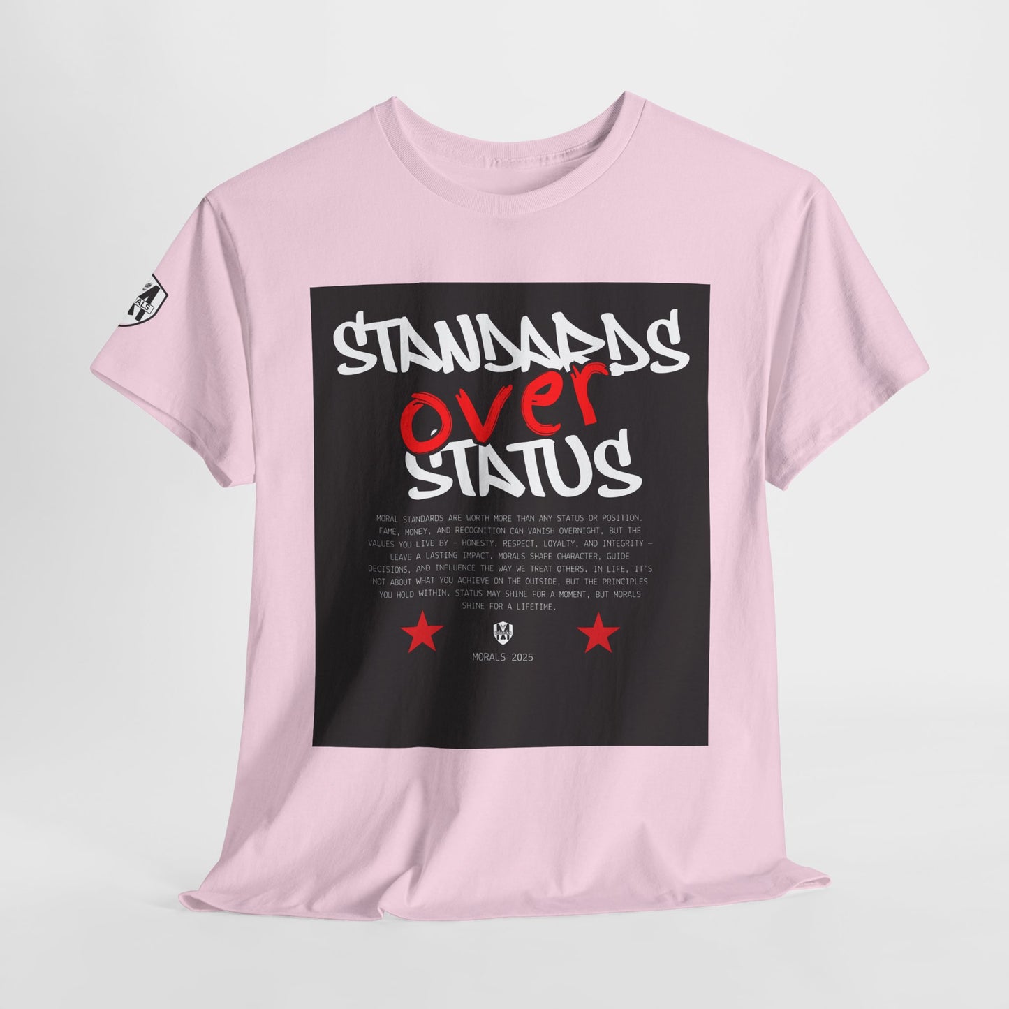 Standards Over Status T-Shirt