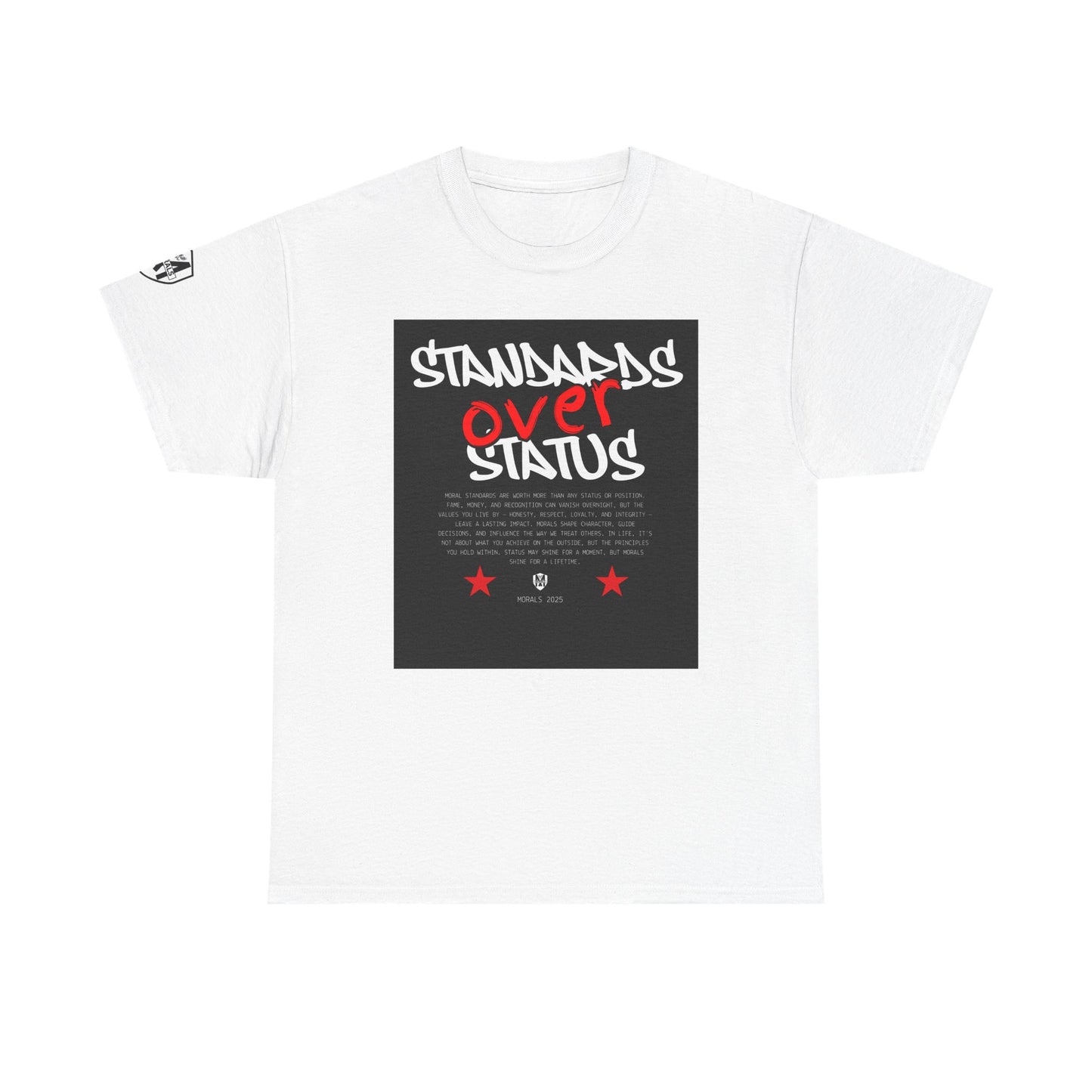 Standards Over Status T-Shirt