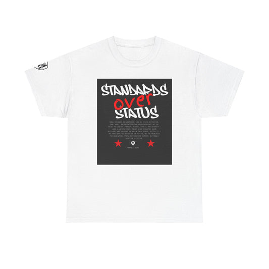 Standards Over Status T-Shirt