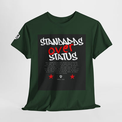 Standards Over Status T-Shirt