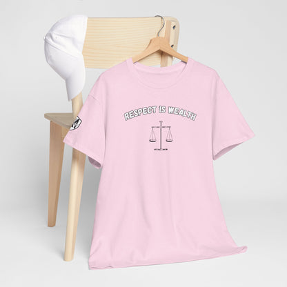 Respect is WealthT-Shirt